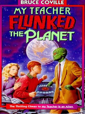 cover image of My Teacher Flunked the Planet